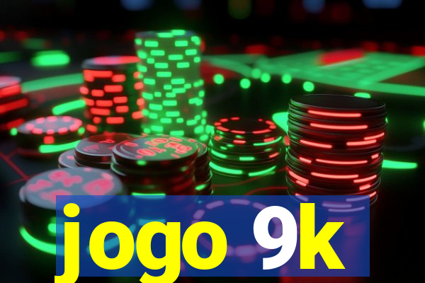 jogo 9k